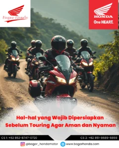 Persiapan Touring Motor Honda Agar Aman dan Nyaman – bogorhonda.com