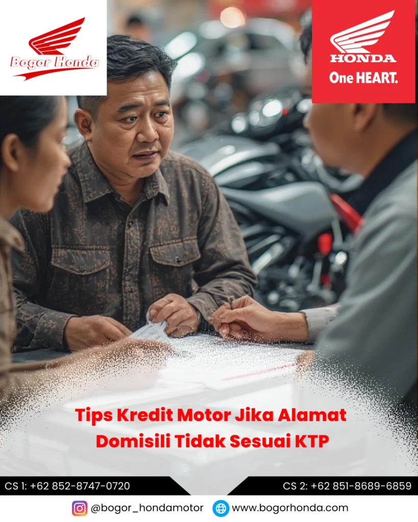 Tips Kredit Motor Honda Alamat Domisili Tidak Sesuai KTP – bogorhonda.com
