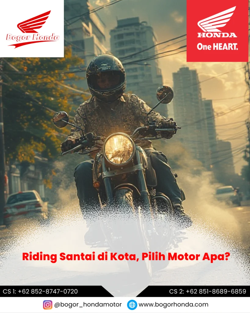 Riding Santai di Kota Menggunakan Motor Honda – bogorhonda.com