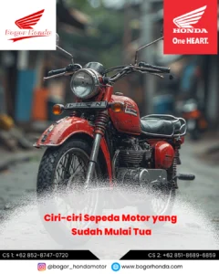 Ciri-ciri Sepeda Motor yang Sudah Mulai Tua – Motor Honda – bogorhonda.com