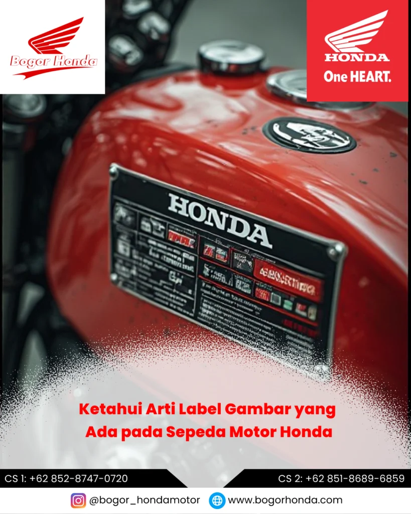 Label gambar dan stiker peringatan pada sepeda motor Honda beserta arti dan fungsinya – bogorhonda.com
