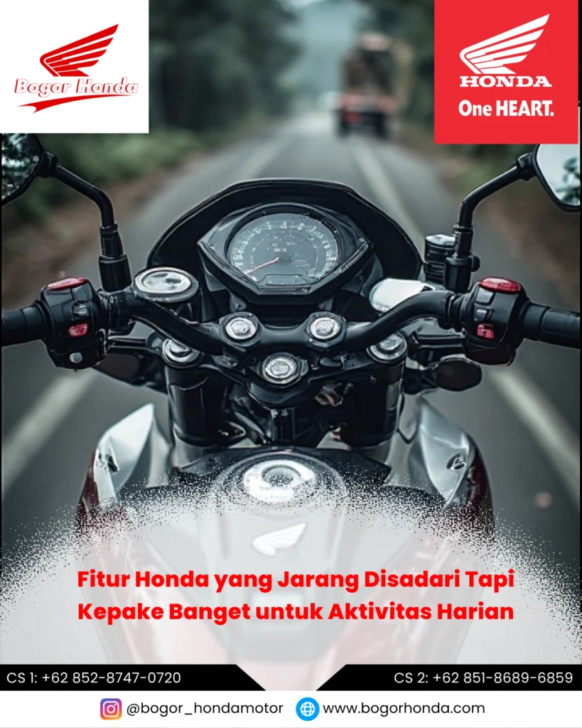 Berbagai fitur tersembunyi pada sepeda motor Honda yang menunjang kenyamanan dan keamanan berkendara – bogorhonda.com