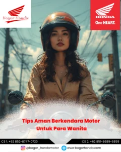 Tips Aman Berkendara Motor Honda untuk Wanita – bogorhonda.com